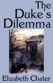 The Duke's Dilemma by Elizabeth Chater