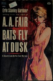 Bats fly at dusk by Erle Stanley Gardner