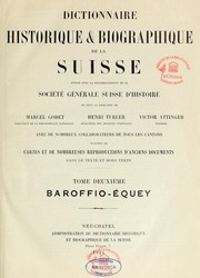 Cover of: Dictionnaire historique & biographique de la Suisse: publié avec la recommandation de la Société générale suisse d'histoire et sous la direction de Marcel Godet, Henri Türler [et] Victor Attinger avec de nombreux collaborateurs de tous les cantons