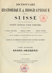 Cover of: Dictionnaire historique & biographique de la Suisse: publié avec la recommandation de la Société générale suisse d'histoire et sous la direction de Marcel Godet, Henri Türler [et] Victor Attinger avec de nombreux collaborateurs de tous les cantons