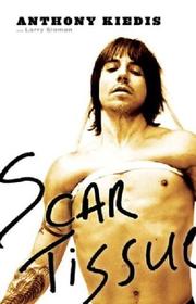 Scar Tissue by Anthony Kiedis