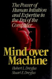 Mind Over Machine by Hubert L. Dreyfus