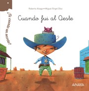 Cover of: Cuando fui al Oeste: ¿Te cuento un secreto?