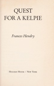 Quest for a kelpie by Frances Mary Hendry