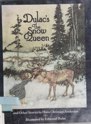 Cover of: Dulac's The snow queen, and other stories from Hans Andersen. by Hans Christian Andersen, Hans Christian Andersen