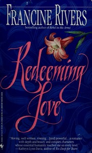 Redeeming Love by Francine Rivers