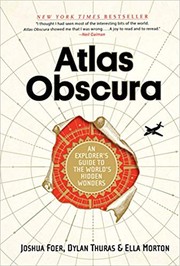 Cover of: Atlas Obscura: an explorer's guide to the world's hidden wonders