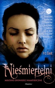 Cover of: Nieśmiertelni : miłosne opowieści wampiryczne