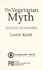 The Vegetarian Myth by Lierre Keith