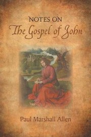 Cover of: Notes on the Gospel of John