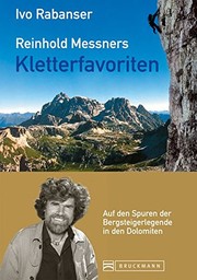 Cover of: Reinhold Messners Kletterfavoriten by Ivo Rabanser