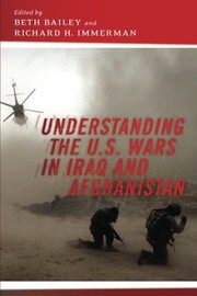 Cover of: Understanding the U.S. Wars in Iraq and Afghanistan