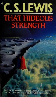 That hideous strength by C.S. Lewis