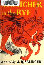 The Catcher in the Rye by J. D. Salinger