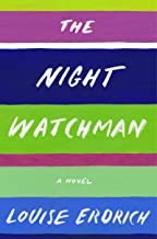 The Night Watchman by Louise Erdrich