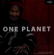 Cover of: One Planet: inspirational travel photographs from the Lonely Planet Images collection.