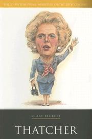 Cover of: Thatcher (British Prime Ministers of the 20th Century) (British Prime Ministers of the 20th Century) by Clare Beckett, Clare Beckett