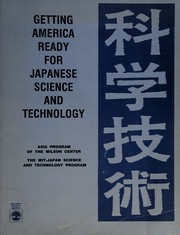 Cover of: Getting America ready for Japanese science and technology