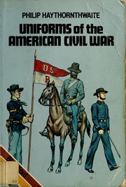 Cover of: Uniforms of the American Civil War, 1861-65