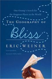 best books about Geography The Geography of Bliss: One Grump's Search for the Happiest Places in the World