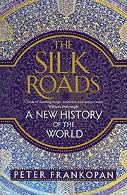 best books about Geography The Silk Roads: A New History of the World