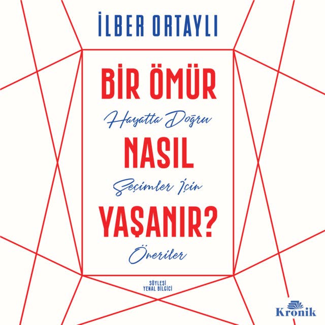 Bir Ömür Nasıl Yaşanır 