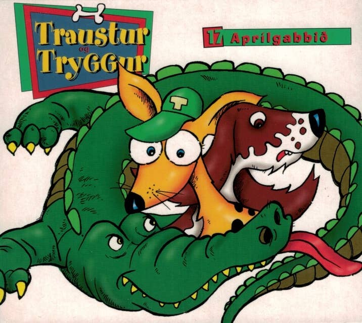 Traustur og Tryggur – 17: Aprílgabbið 