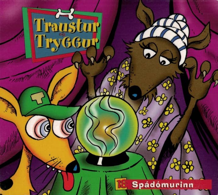 Traustur og Tryggur – 18: Spádómurinn 