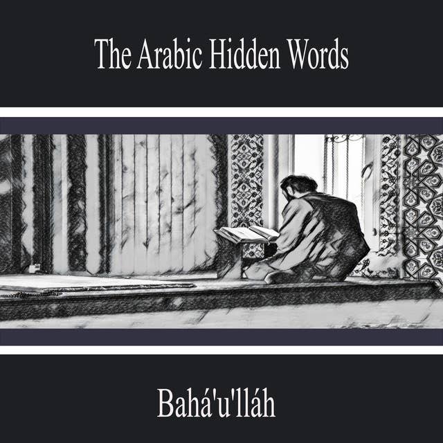 The Arabic Hidden Words by Bahá'u'lláh