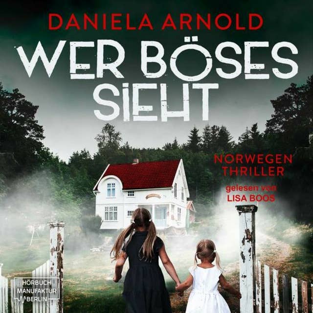 Wer Böses sieht: Norwegen-Thriller