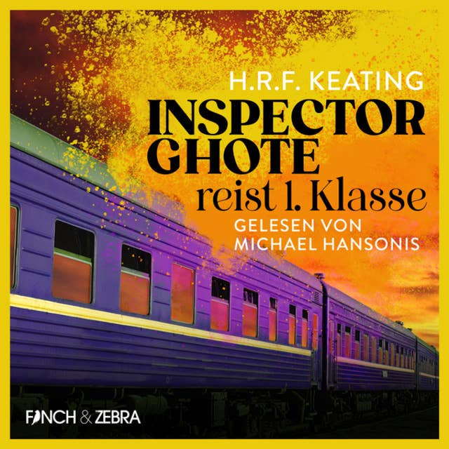 Inspector Ghote reist 1. Klasse - Ein Inspector-Ghote-Krimi, Band 2 (Ungekürzt) 