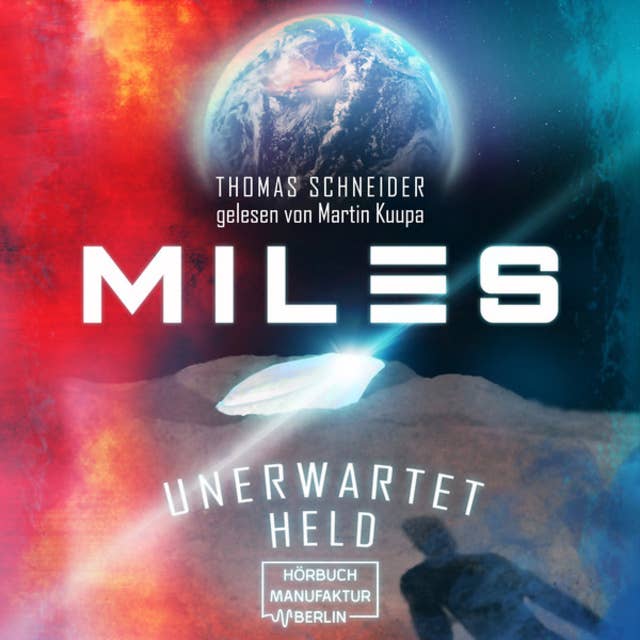 Unerwartet Held - Miles, Band 1 (ungekürzt)