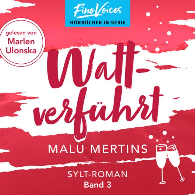 Wattverführt - Ein Sylt-Roman, Band 3 (ungekürzt) 