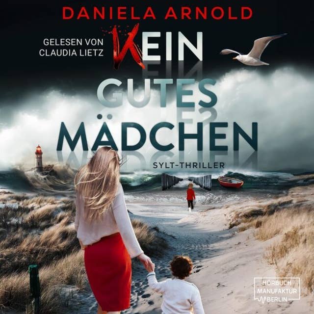 Kein gutes Mädchen - Sylt-Thriller (ungekürzt)