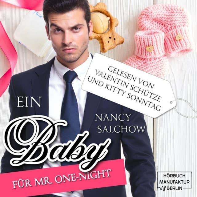 Ein Baby für Mr. One-Night (ungekürzt)