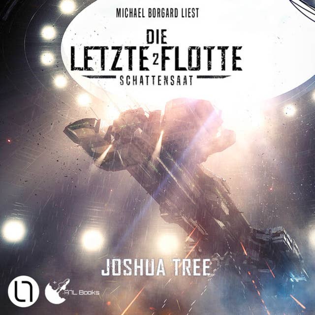 Schattensaat - Die Letzte Flotte, Teil 2 (Ungekürzt)