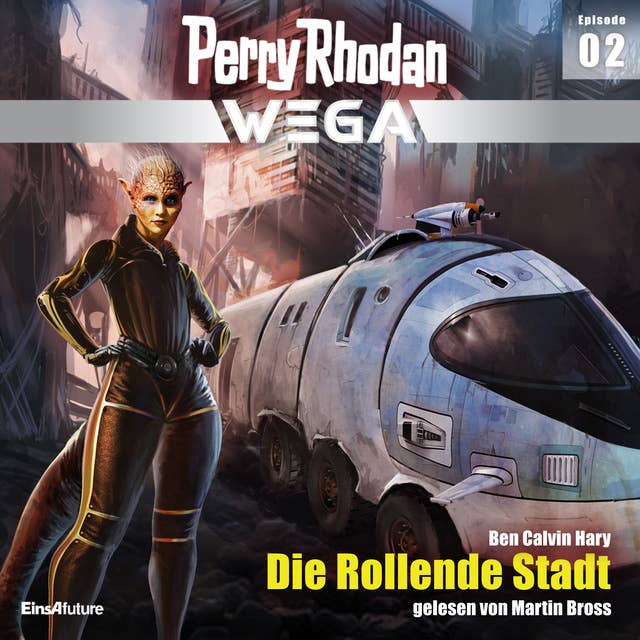 Perry Rhodan Wega Episode 02: Die Rollende Stadt 