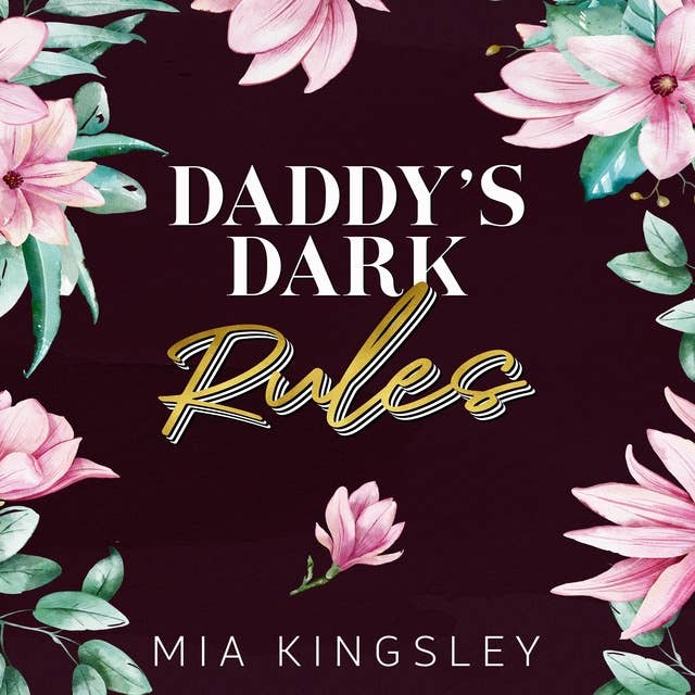 Daddy's Dark Rules by Mia Kingsley