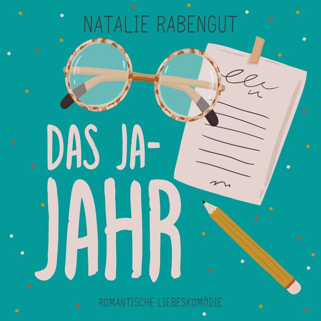 Das Ja-Jahr by Natalie Rabengut