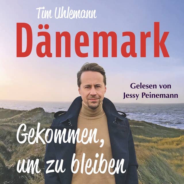 Dänemark – Gekommen, um zu bleiben: Mit einem Vorwort von Norbert Heisterkamp 