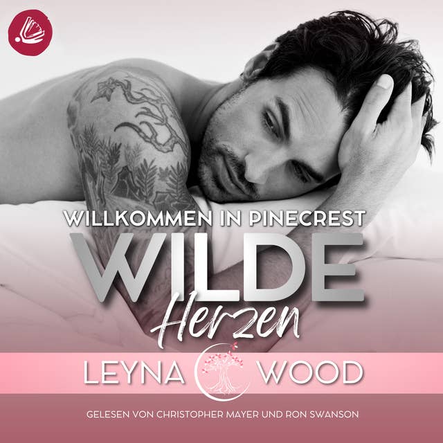 Willkommen in Pinecrest: WILDE HERZEN by Leyna Wood