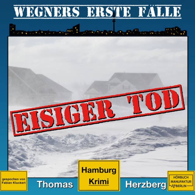 Wegners erste Fälle: Eisiger Tod