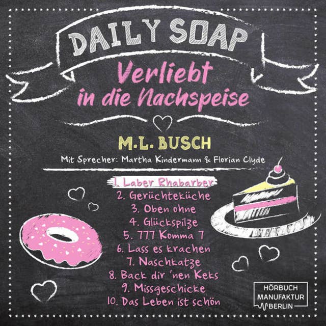 Laber Rhabarber - Daily Soap: Verliebt in die Nachspeise - Montag, Band 1