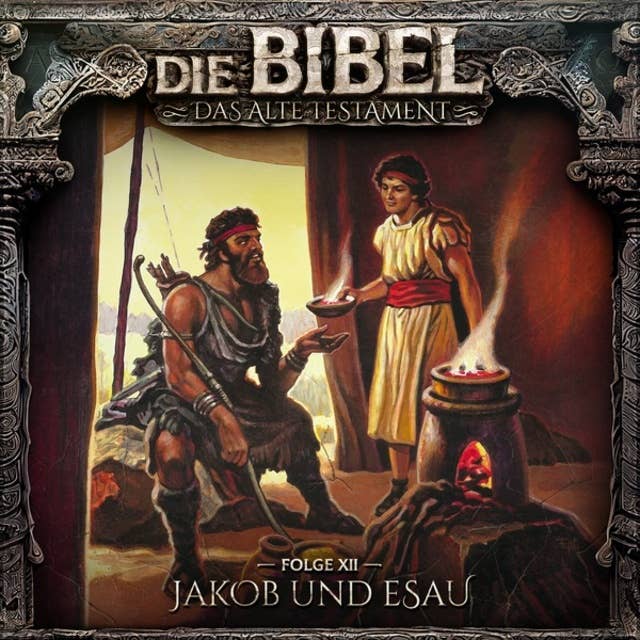 Die Bibel, Altes Testament, Folge 12: Jakob und Esau 