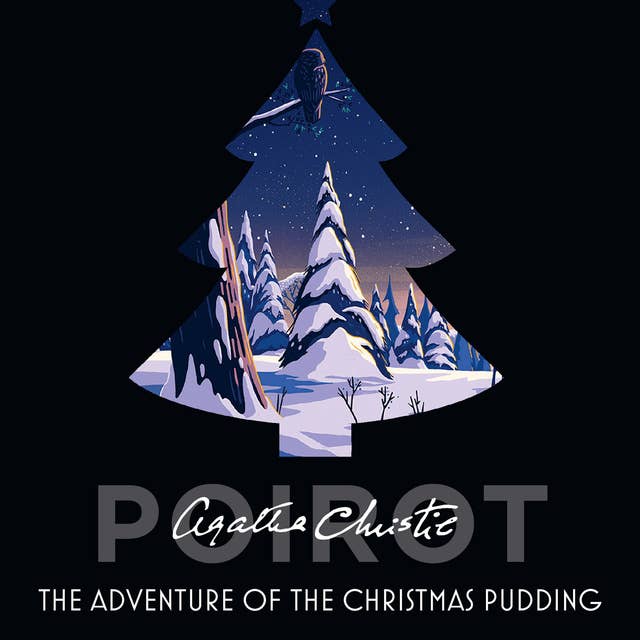 The Adventure of the Christmas Pudding: And Other Stories 