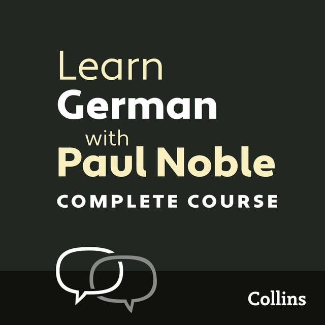 Learn German with Paul Noble for Beginners – Complete Course: German Made Easy with Your 1 million-best-selling Personal Language Coach 