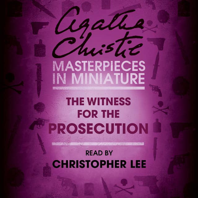 The Witness for the Prosecution: An Agatha Christie Short Story 