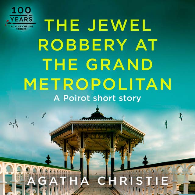 The Jewel Robbery at the Grand Metropolitan: A Hercule Poirot Short Story 