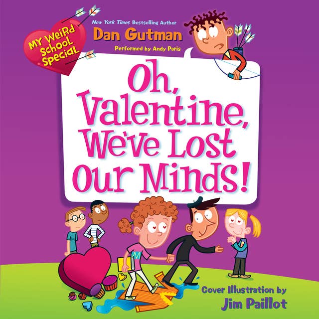 My Weird School Special: Oh, Valentine, We've Lost Our Minds! 