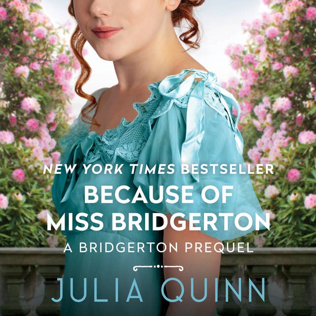 Because of Miss Bridgerton: A Bridgerton Prequel